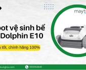 Robot vệ sinh bể bơi Dolphin E10 giá tốt, chính hãng 100%
